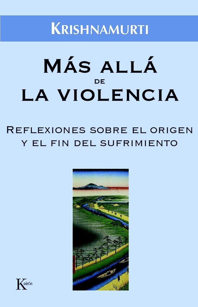 MÁS ALLÁ DE LA VIOLENCIA | 9788472456518 | KRISHNAMURTI, JIDDU