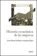 HISTORIA ECONÓMICA DE LA EMPRESA | 9788484329350 | SANTIAGO LÓPEZ GARCÍA/JESÚS MARÍA VALDALISO