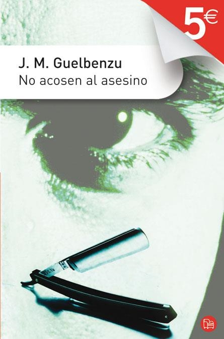 NO ACOSEN AL ASESINO FG 5€ 08 | 9788466321853 | GUELBENZU, JOSÉ MARÍA