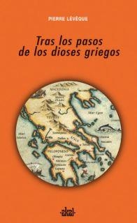 TRAS LOS PASOS DE LOS DIOSES GRIEGOS | 9788446022480 | LEVEQUE, PIERRE