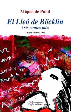 EL LLEÓ DE BÖCKLIN I SIS CONTES MÉS | 9788497794725 | MIQUEL DE PALOL