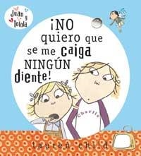 ¡NO QUIERO QUE SE ME CAIGA NINGÚN DIENTE! | 9788478718238 | CHILD, LAUREN