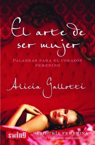 ARTE DE SER MUJER, EL | 9788496746251 | GALLOTTI, ALICIA