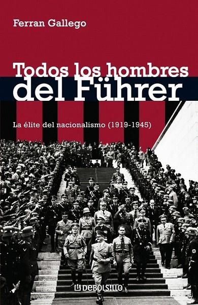 TODOS LOS HOMBRES DEL FÜHRER | 9788483465738 | GALLEGO,FERRAN