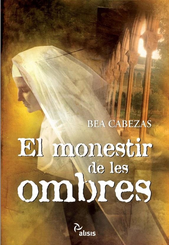 EL MONESTIR DE LES OMBRES | 9788496767980 | CABEZAS I BLASCO, BEA