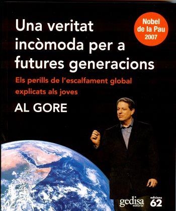 UNA VERITAT INCÒMODA PER A FUTURES GENERACIONS. | 9788429760859 | AL GORE