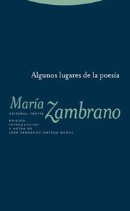 ALGUNOS LUGARES DE LA POESÍA | 9788481649277 | ZAMBRANO, MARÍA