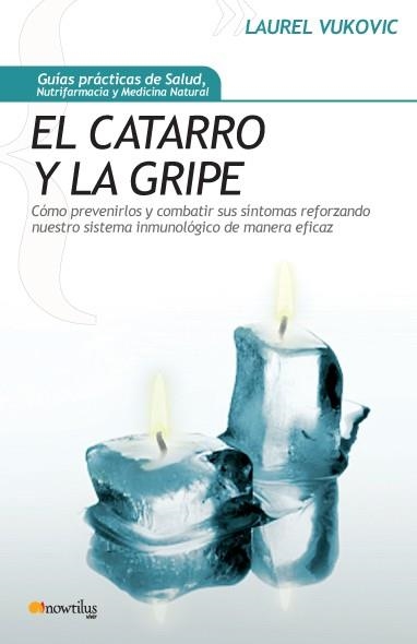 EL CATARRO Y LA GRIPE | 9788497634304 | VUKOVIC, LAUREL