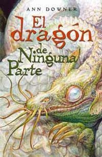 EL DRAGÓN DE NINGUNA PARTE | 9788489662810 | DOWNER, ANN