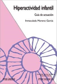 HIPERACTIVIDAD INFANTIL | 9788436821406 | MORENO GARCÍA, INMACULADA