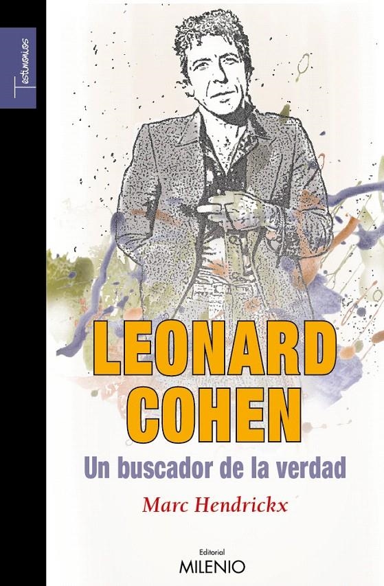 LEONARD COHEN, UN BUSCADOR DE LA VERDAD | 9788497432368 | HENDRICKX, MARC