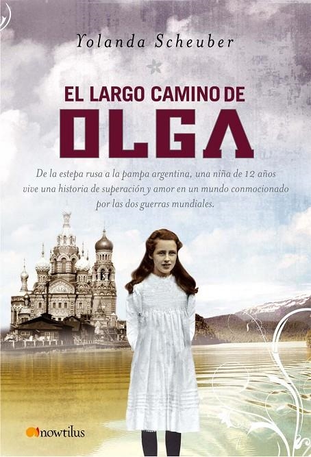 EL LARGO CAMINO DE OLGA | 9788497634342 | SCHEUBER DE LOVAGLIO, YOLANDA