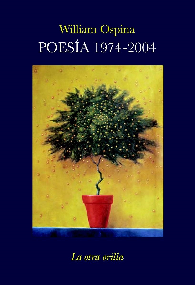 POESÍA 1974-2004 | 9788496694828 | OSPINA, WILLIAM