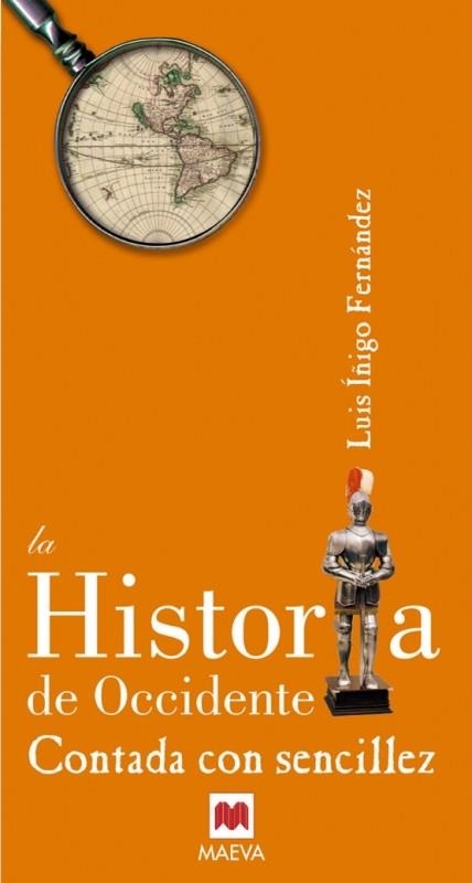 LA HISTORIA DE OCCIDENTE CONTADA CON SENCILLEZ | 9788496748361 | ÍÑIGO FERNÁNDEZ, LUIS