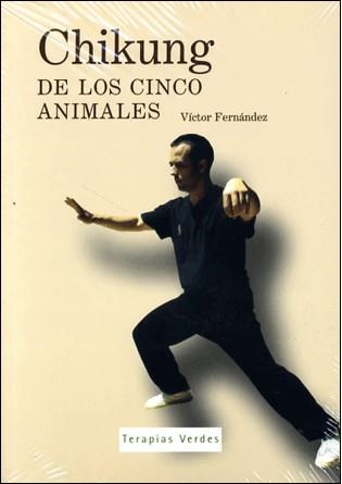 CHIKUNG DE LOS CINCO ANIMALES 3. (LIBRO+DVD) | 9788496707368 | FERNANDEZ, VICTOR