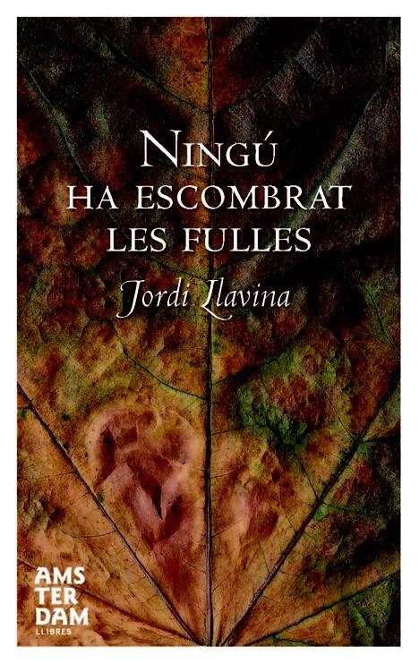 NINGÚ HA ESCOMBRAT LES FULLES | 9788492406197 | LLAVINA, JORDI