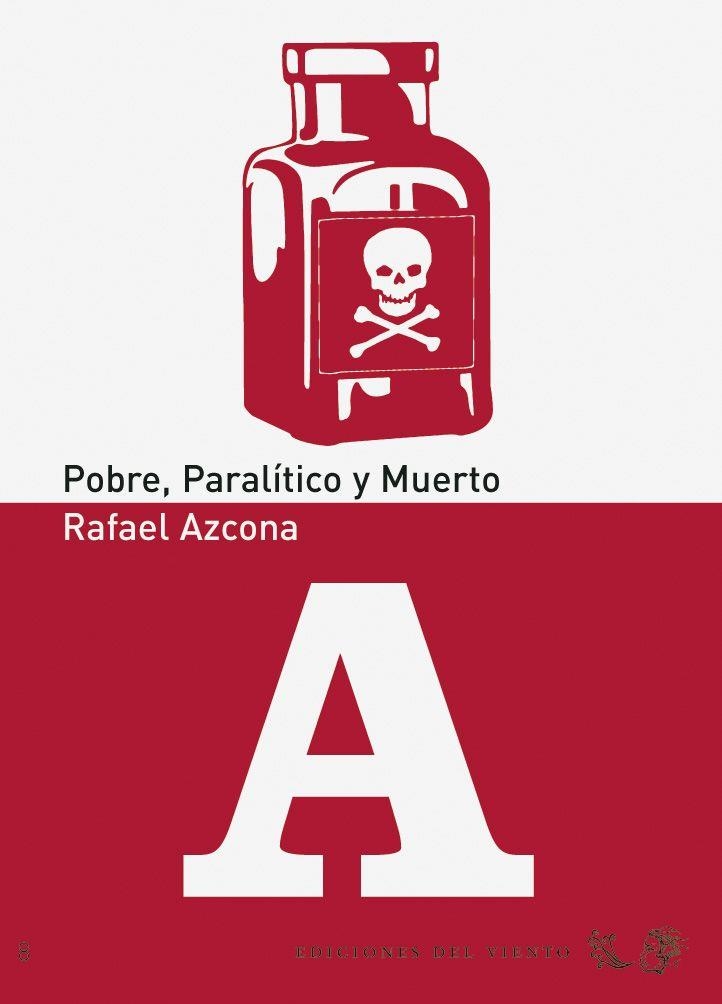 POBRE, PARALÍTICO Y MUERTO | 9788496964136 | AZCONA, RAFAEL