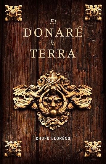 ET DONARÉ LA TERRA | 9788401387166 | LLORENS,CHUFO