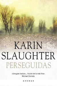 PERSEGUIDAS | 9788498671155 | SLAUGHTER, KARIN