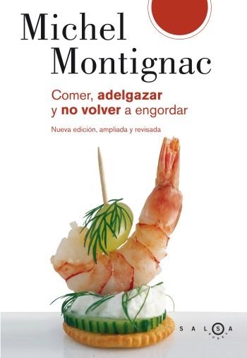 COMER, ADELGAZAR Y NO VOLVER A ENGORDAR | 9788496599147 | MICHEL MONTIGNAC