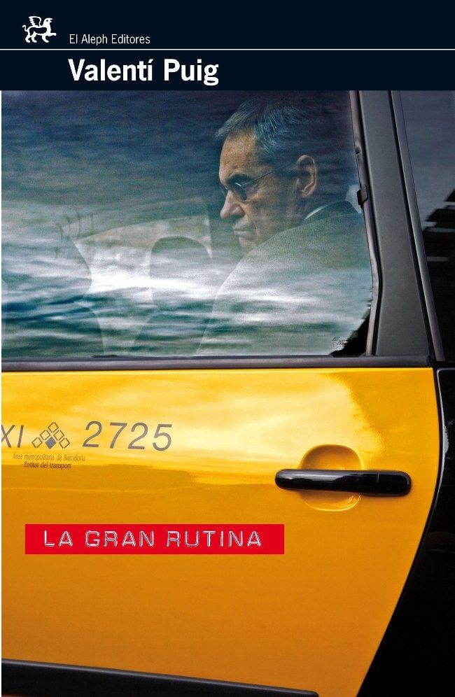 LA GRAN RUTINA | 9788476697894 | VALENTÍ PUIG