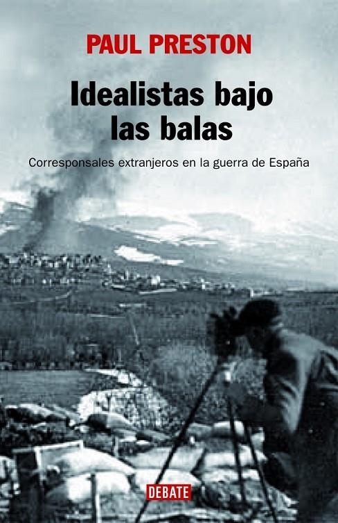 IDEALISTAS BAJO LAS BALAS | 9788483067222 | PRESTON,PAUL