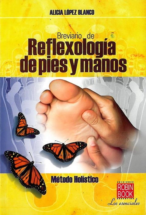 BREVIARIO DE REFLEXOLOGÍA DE PIES Y MANOS | 9788479279356 | LÓPEZ BLANCO, ALICIA