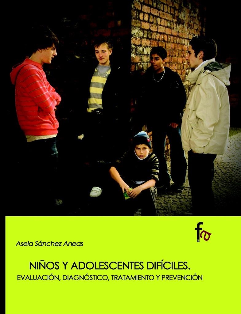 NIÑOS Y ADOLESCENTES DIFÍCILES. EVALUACIÓN, DIAGNÓSTICO, TRATAMIENTO Y PREVENCIO | 9788496804395 | SÁNCHEZ ARENAS, ASELA