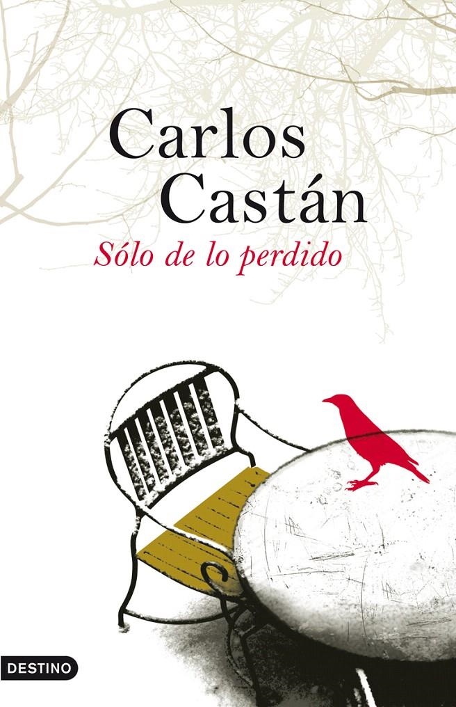 SÓLO DE LO PERDIDO | 9788423340279 | CARLOS CASTÁN