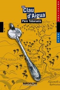 LA CLAU D ' AIGUA | 9788448920951 | TOBARUELA, PERE