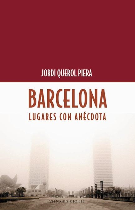 BARCELONA, LUGARES CON ANÉCDOTA | 9788483304297 | QUEROL, JORDI