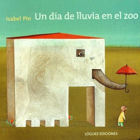 UN DÍA DE LLUVIA EN EL ZOO | 9788496646087 | ISABEL PIN