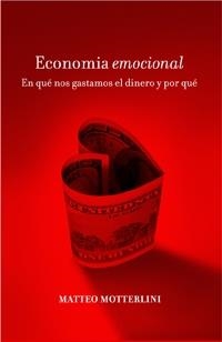 ECONOMÍA EMOCIONAL | 9788449320941 | MATTEO MOTTERLINI