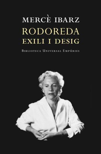 RODOREDA: EXILI I DESIG | 9788497872928 | MERCÈ IBARZ