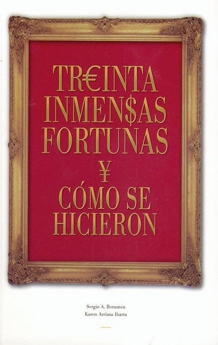 TREINTA INMENSAS FORTUNAS Y COMO SE HICIERON | 9788496877047 | BERUMEN, SERGIO A./ARRIAZA IBARRA, KAREN