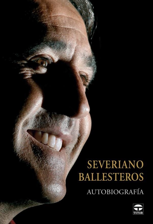 SEVERIANO BALLESTEROS. AUTOBIOGRAFÍA | 9788479026929 | BALLESTEROS, SEVERIANO