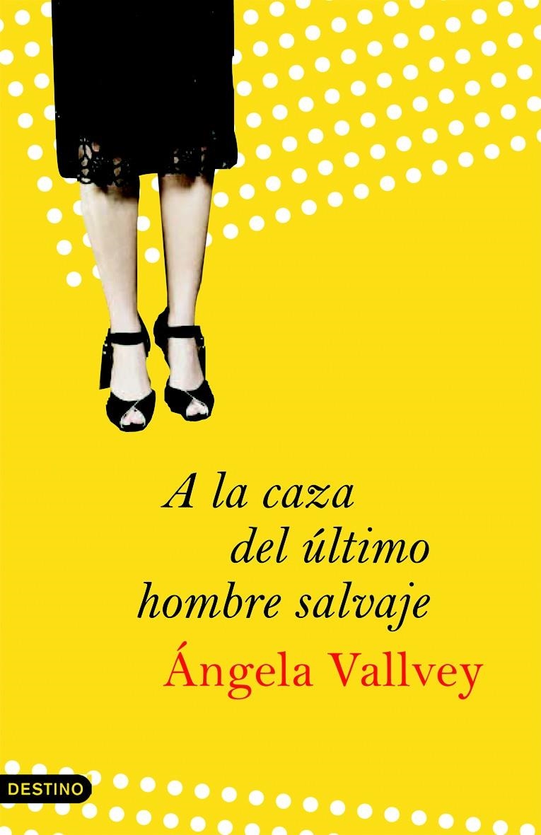 A LA CAZA DEL ÚLTIMO HOMBRE SALVAJE | 9788423340316 | ÁNGELA VALLVEY