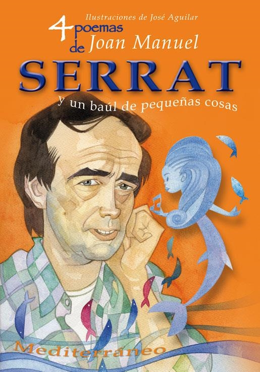 4 POEMAS DE JOAN MANUEL SERRAT Y UN BAÚL DE PEQUEÑAS COSAS | 9788493572723 | SERRAT, JOAN MANUEL