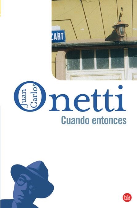 CUANDO ENTONCES   FG | 9788466320894 | ONETTI, JUAN CARLOS