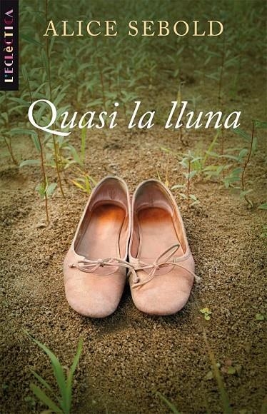 QUASI LA LLUNA | 9788498242829 | ALICE SEBOLD