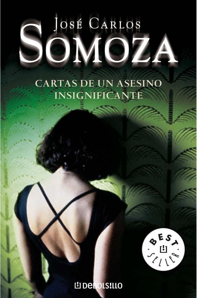 CARTAS DE UN ASESINO INSIGNIFICANTE | 9788483463086 | SOMOZA,JOSE CARLOS