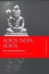 ADIÓS INDIA ADIÓS | 9788496756106 | VILLANUEVA PRIETO, XOSÉ MANUEL