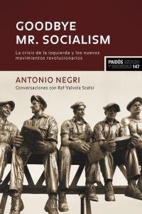 GOODBYE MR. SOCIALISM | 9788449320101 | ANTONIO NEGRI