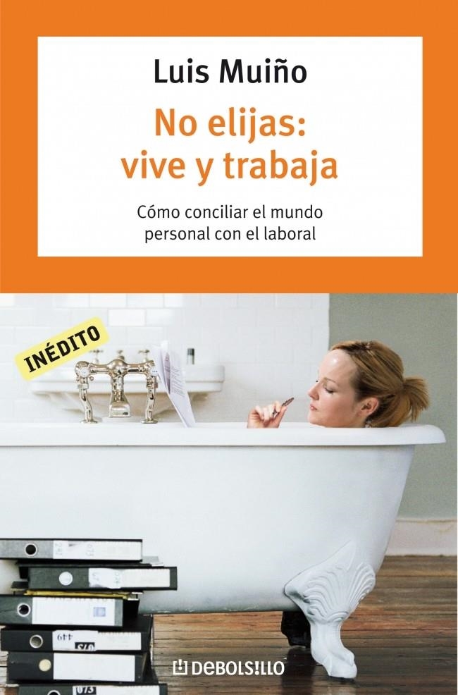 NO ELIJAS: VIVE Y TRABAJA | 9788483464366 | MUIÑO,LUIS