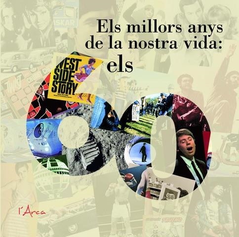 MILLORS ANYS DE LA NOSTRA VIDA: ELS 60, ELS | 9788493601416 | ESCAMILLA, DAVID/MILLAN, ÀUREA