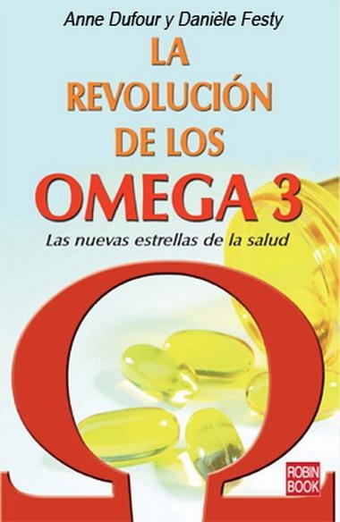 REVOLUCIÓN DE LOS OMEGA 3, LA | 9788479278823 | DUFOUR, ANNE/FESTY, DANIÈLE