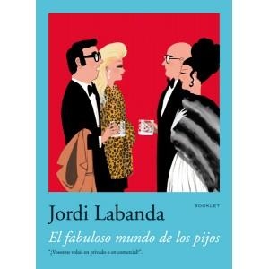 EL FABULOSO MUNDO DE LOS PIJOS | 9788492480036 | LABANDA, JORDI