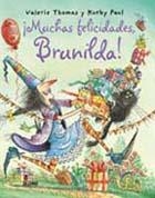 BRUJA BRUNILDA. ¡MUCHAS FELICIDADES, BRUNILDA! | 9788498012569 | THOMAS, VALERIE/PAUL, KORKY