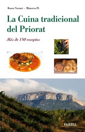 LA CUINA TRADICIONAL DEL PRIORAT. MÉS DE 150 RECEPTES | 9788495695857 | VERNET, ROSER/PI, MINERVA