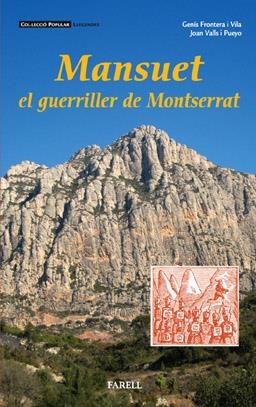 MANSUET, EL GUERRILLER DE MONTSERRAT | 9788495695871 | FRONTERA VILA, GENÍS/VALLS PUEYO, JOAN